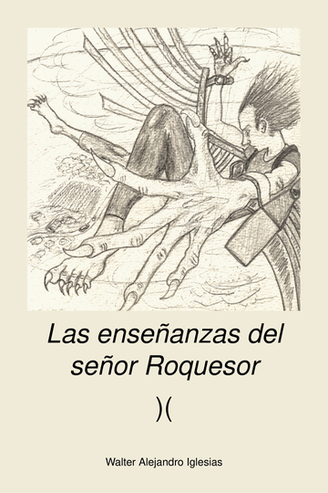 Las
enseñanzas del señor Roquesor